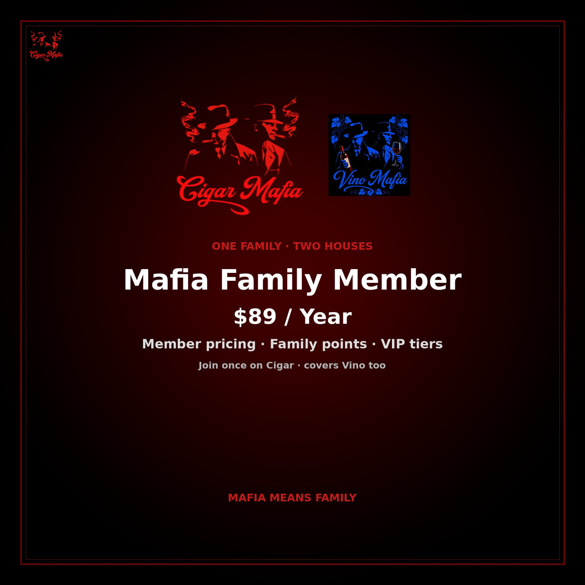 Mafia Family Member — $89/year membership across Cigar Mafia and Vino Mafia